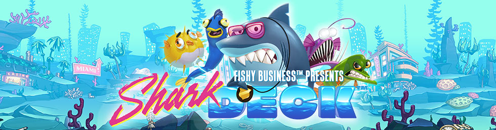Fishy Business Shark Deck online Game spielen