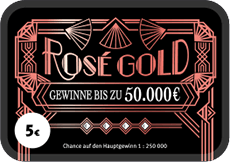 Rubbellos Rose Gold. Gewinne bis zu 50.000 €.