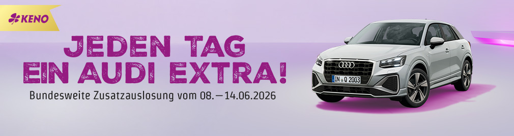 KENO verlost bundesweit 7 x ein PKW Audi Q2 und täglich 100 x 100 €